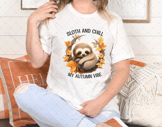 Sloth and Chill My Autumn Vibe DTF Transfer 110-10540  t-shirt