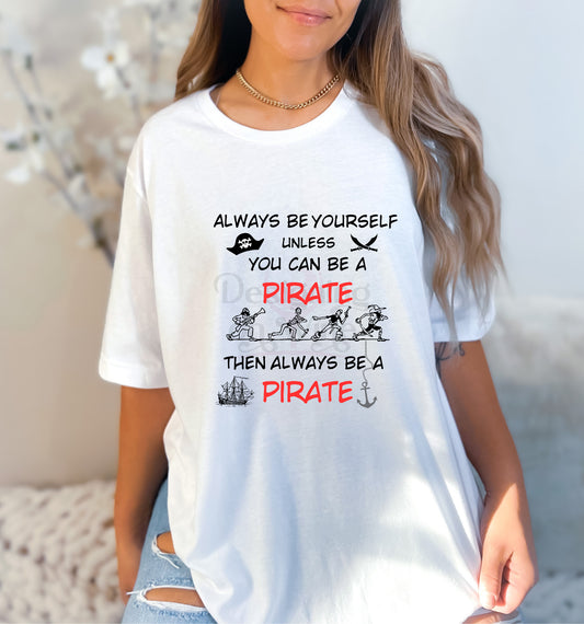 Always Be Yourself Pirate DTF Transfer 130-10170EXCL