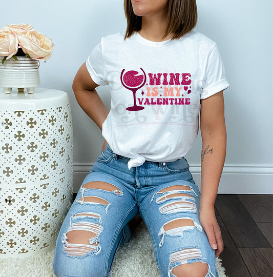 Wine is My Valentine DTF Transfer 40-70660 Exclusive