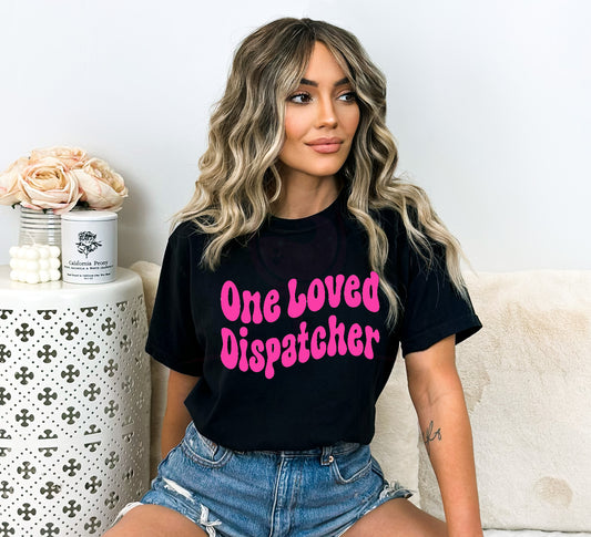 One Loved Dispatcher Pink Wave DTF Transfer 60-50040EXCL